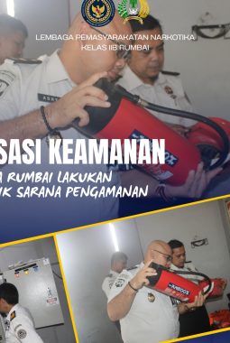 OPTIMALISASI KEAMANAN LAPAS NARKOTIKA RUMBAI LAKUKAN PENGECEKAN FISIK SARANA PENGAMANAN