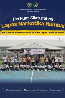 PERKUAT SILATURAHMI LAPAS NARKOTIKA RUMBAI GELAR SENAM SEHAT BERSAMA LPKA DAN LAPAS TERBUKA RUMBAI