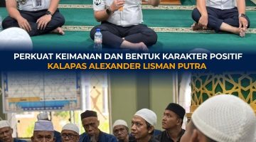 Perkuat Keimanan dan Bentuk Karakter Positif, Kalapas Ajak Warga Binaan Menjadi Pribadi yang Lebih Baik
