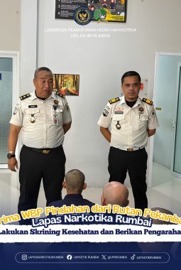 Lapas Narkotika Rumbai Terima WBP Pindahan dari Rutan Pekanbaru, Laksanakan Skrining Kesehatan dan Berikan Pengarahan