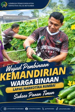WUJUDKAN PEMBINAAN KEMANDIRIAN WARGA BINAAN LAPAS NARKOTIKA RUMBAI SUKSES PANEN TIMUN