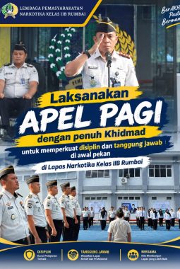 LAKSANAKAN APEL PAGI DENGAN PENUH KHIDMAD UNTUK MEMPERKUAT DISIPLIN DAN TANGGUNGJAWAB DIAWAL PEKAN DILAPAS NARKOTIKA KELAS IIB RUMBAI