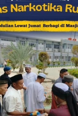 MERAIH BERKAH LAPAS NARKOTIKA TEBAR KEPEDULIAN LEWAT JUMAT BERBAGI DI MASJID AT TAUBAH