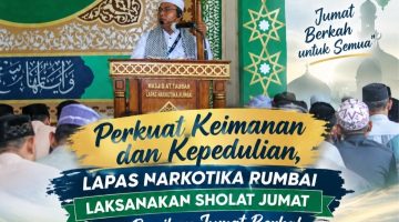 Perkuat Keimanan dan Kepedulian, Lapas Narkotika Rumbai Laksanakan Sholat Jumat dan Bagikan Jumat Berkah